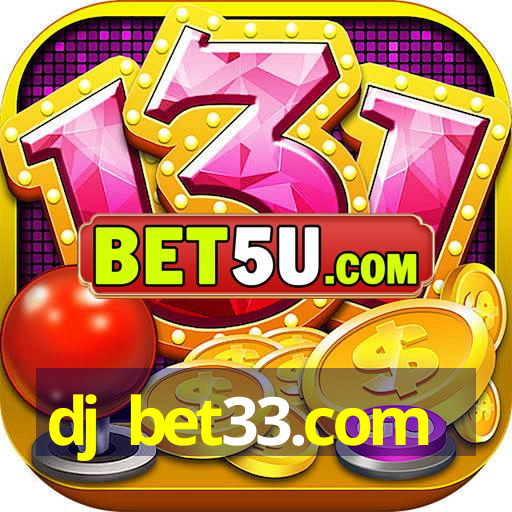 dj bet33.com